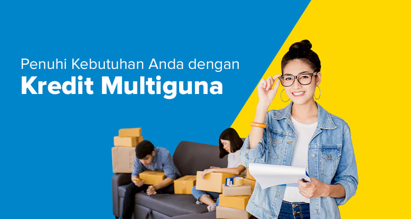 Kredit Multi Guna: Syarat dan Proses Pengajuan yang Harus Diketahui